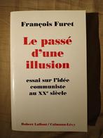 Livre "Le passé d'une illusion" en bon - FR, Boeken, Psychologie, Ophalen of Verzenden, Zo goed als nieuw, Functieleer of Neuropsychologie