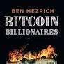 Bitcoins billionaires ben mezrich 367 blz, Boeken, Ophalen of Verzenden, Zo goed als nieuw