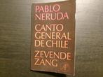 Canto general de Chile  -Zevende  zang- Pablo Neruda, Ophalen of Verzenden