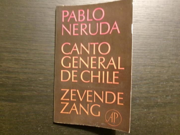 Canto general de Chile  -Zevende  zang- Pablo Neruda, Boeken, Gedichten en Poëzie, Ophalen of Verzenden