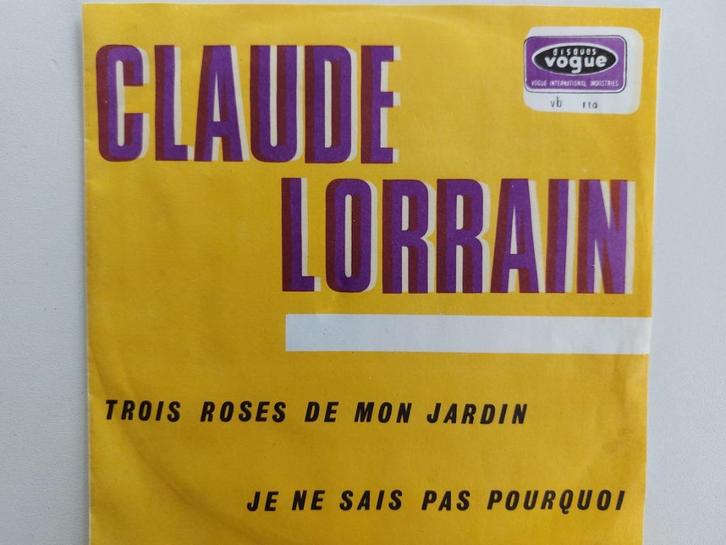 Claude Lorrain - Trois Roses De Mon Jardin (1969), Cd's en Dvd's, Vinyl Singles, Pop, Ophalen of Verzenden
