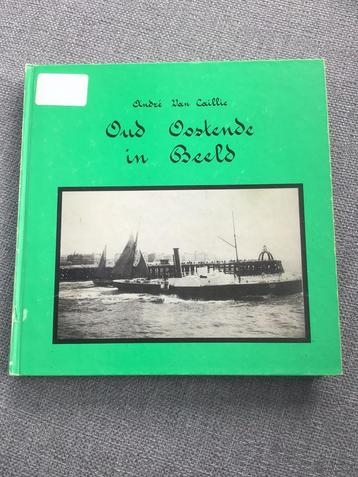 Oud Oostende in Beeld / André Van Caillie beschikbaar voor biedingen