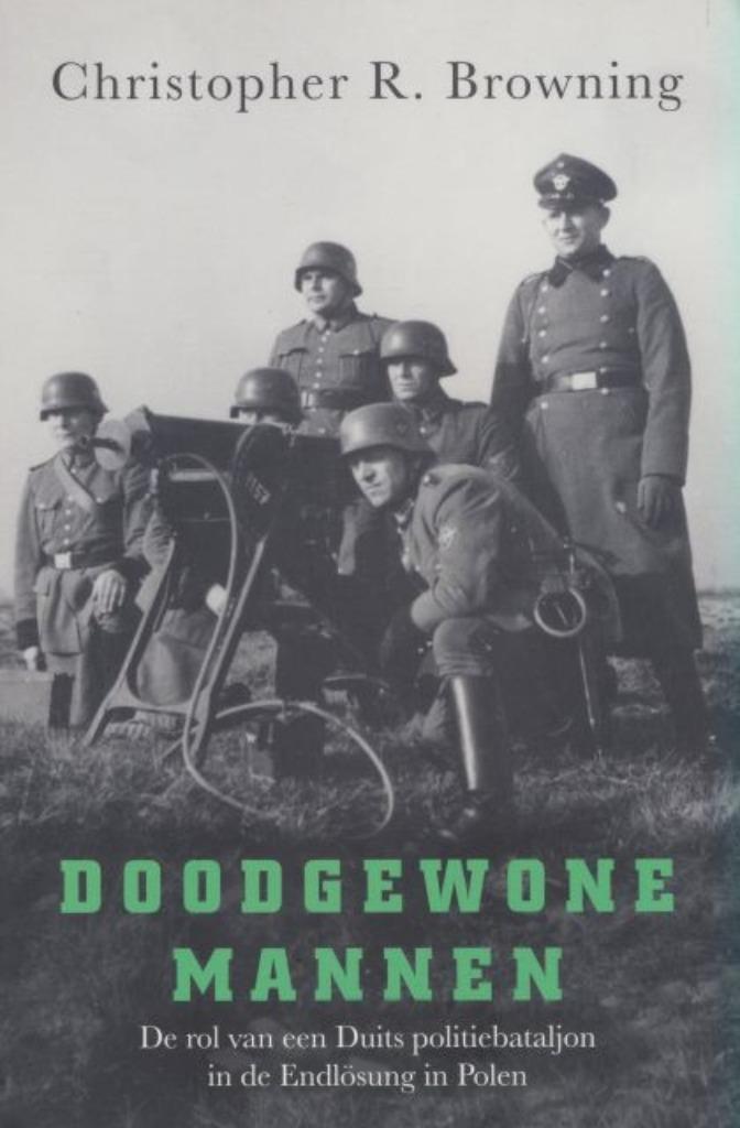 (a108) Doodgewone mannen, een Duits politiebataljon, Boeken, Oorlog en Militair, Gelezen, Verzenden