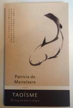 Patricia de Martelaere - Taoisme, Boeken, Ophalen of Verzenden, Zo goed als nieuw, Patricia de Martelaere