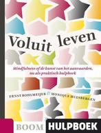 Voluit leven / Ernst Bohlmeijer & Monique Hulsberger, Boeken, Ophalen of Verzenden, Zo goed als nieuw