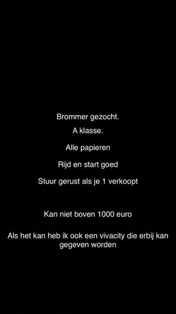 Brommer gezocht‼️ beschikbaar voor biedingen