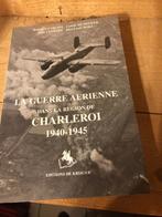La Guerre Aérienne Dans La Région de Charleroi, Livres, Armée de l'air, Enlèvement ou Envoi, Deuxième Guerre mondiale, Neuf