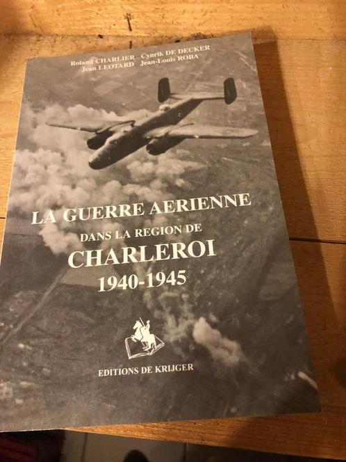 La Guerre Aérienne Dans La Région de Charleroi, Livres, Guerre & Militaire, Neuf, Armée de l'air, Deuxième Guerre mondiale, Enlèvement ou Envoi