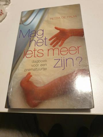 Petra De Pauw - Mag het iets meer zijn. DAGBOEK PREMATUURTJE beschikbaar voor biedingen