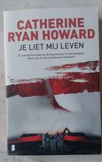 Catherine Ryan Howard : Je liet mij leven, Ophalen of Verzenden