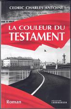 Cédric Charles Antoine - La Couleur Du Testament, Livres, Belgique, Utilisé, Enlèvement ou Envoi, Cédric Charles Antoine