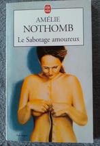 "Le Sabotage amoureux" Amélie Nothomb (1993) NEUF !, Neuf, Enlèvement ou Envoi, Belgique, Amélie Nothomb