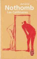 Les Catilinaires roman Amélie Nothomb, Livres, Comme neuf, Europe autre, Enlèvement ou Envoi, Amélie Nothomb