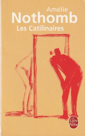 Les Catilinaires roman Amélie Nothomb