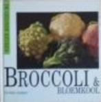 Reeks de gezonde keuken / Broccoli & bloemkool, Ophalen of Verzenden, Zo goed als nieuw