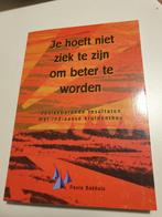 P. Bakhuis - Je hoeft niet ziek te zijn om beter te worden, Ophalen of Verzenden, Zo goed als nieuw, P. Bakhuis