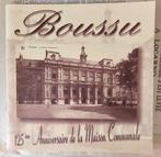 Livre,boussu 1875 à 2000,125ieme anniversaire, Livres, Enlèvement ou Envoi