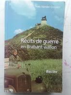 Récits de guerre en brabant wallon, Livres, Comme neuf, Yves Vander Cruysen, Armée de terre, Enlèvement ou Envoi