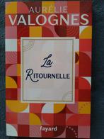 "La Ritournelle" Aurélie Valognes (2022), Livres, Romans, Europe autre, Aurélie Valognes, Enlèvement ou Envoi, Neuf
