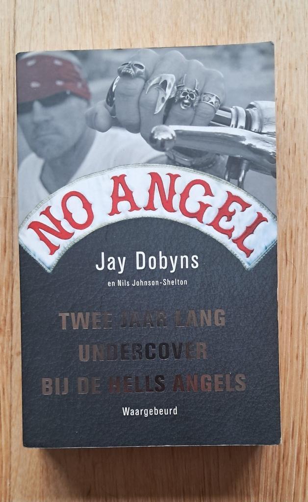 boek NO ANGEL - jay Dobyns - Hell's Angels, Boeken, Avontuur en Actie, Zo goed als nieuw, Ophalen of Verzenden