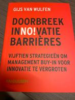 Doorbreek inno!vatie barrières van Gijs Van Wulfen, Enlèvement, Neuf, Économie et Marketing