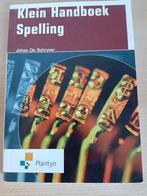 Klein handboek spelling- Johan De Schryver - Plantyn, Livres, Livres d'étude & Cours, Enlèvement, Plantyn, Enseignement supérieur professionnel