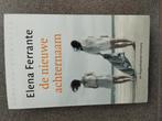Boek de nieuwe achternaam Elena Ferrante, Ophalen of Verzenden, Zo goed als nieuw