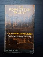 J. Cameron Peddie - The forgotten Talent - gebedsgenezing, Boeken, Ophalen of Verzenden