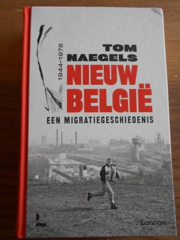 Tom Naegels "Nieuw België" Een migratiegeschiedenis. disponible aux enchères