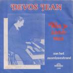 Devos Jean – Wat je naam was / Aan het Noordzeestrand - Sing, CD & DVD, Vinyles Singles, 7 pouces, En néerlandais, Utilisé, Enlèvement ou Envoi