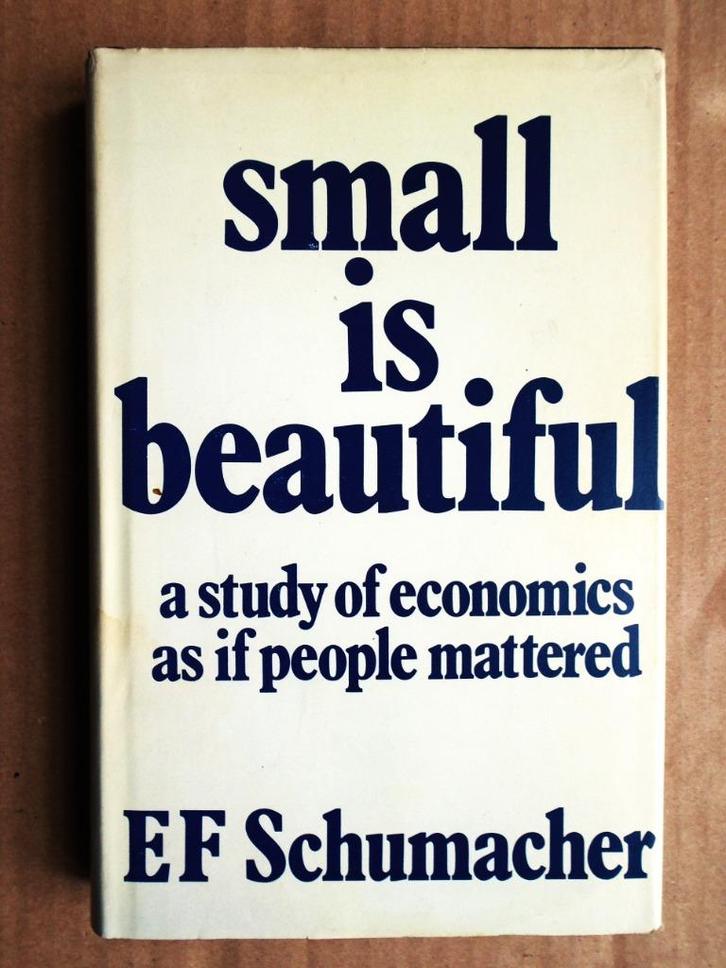 Small is beautiful - 1973 - E. F. Schumacher (1911-1977), Boeken, Economie, Management en Marketing, Zo goed als nieuw, Economie en Marketing