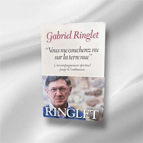 Vous me coucherez nu sur la terre nue » G. Ringlet, Livres, Ésotérisme & Spiritualité