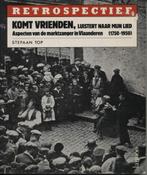 Komt vrienden, luistert naar mijn lied, Stefaan Top, Boeken, Ophalen of Verzenden, Gelezen