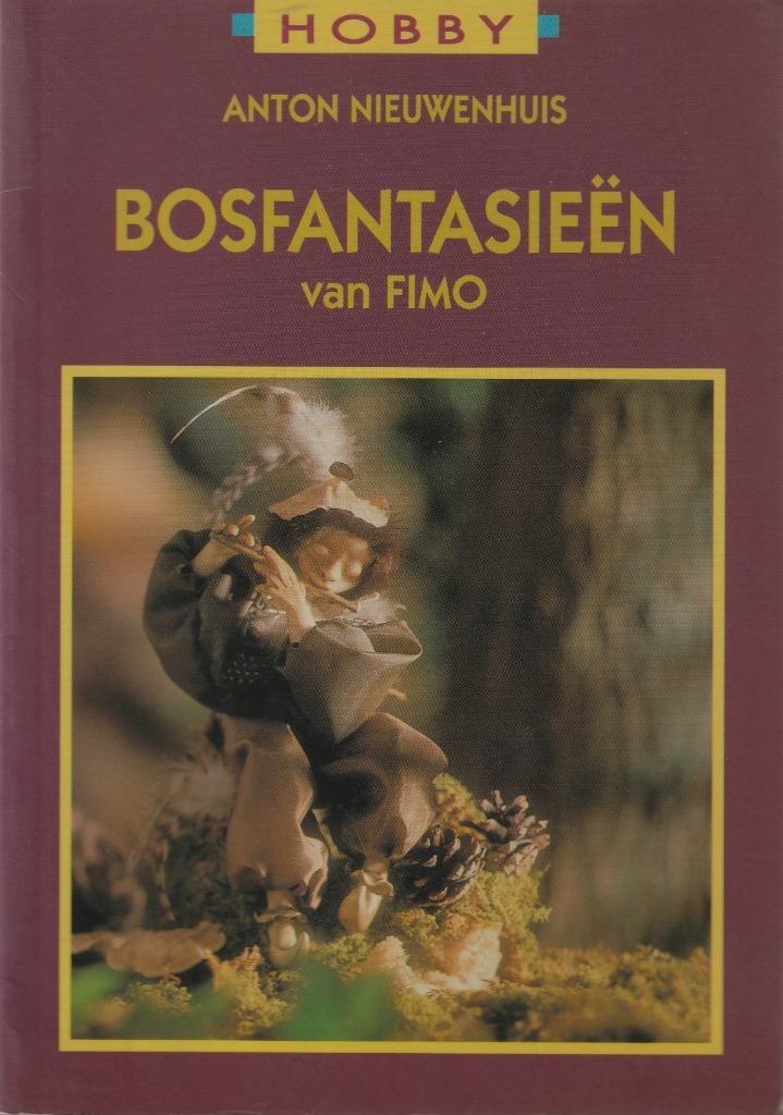 Bosfantasieën van FIMO - Anton Nieuwenhuis, Boeken, Hobby en Vrije tijd, Zo goed als nieuw, Ophalen of Verzenden