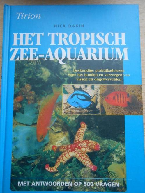 Het tropische zee-aquarium : Nick Dakin, Animaux & Accessoires, Poissons | Aquariums & Accessoires, Comme neuf, Enlèvement ou Envoi