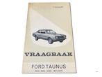 Vraagbaak Ford Taunus 1972-1975 - Olyslager Handleiding, Auto diversen, Handleidingen en Instructieboekjes, Ophalen of Verzenden