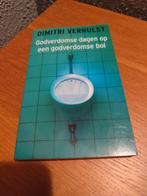 DIMITRI VERHULST  Godverdomse dagen op een godverdomse bol, Boeken, Romans, Ophalen of Verzenden, Gelezen