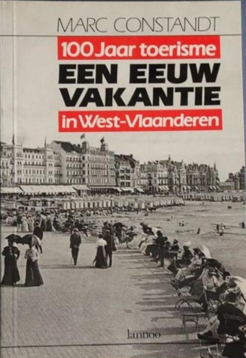 Een eeuw vakantie. 100 Jaar toerisme in West-Vlaanderen, Boeken, Politiek en Maatschappij, Zo goed als nieuw, Overige onderwerpen