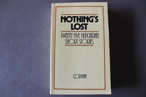 nothing's lost : twenty-five Hungarian short stories, Livres, Langue | Anglais, Utilisé, Enlèvement ou Envoi