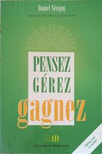 Pensez, gérez, gagnez : Daniel Sévigny : GRAND FORMAT, Ophalen of Verzenden, Gelezen, Sociale psychologie, Daniel Sévigny