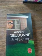 Franstalig leesboek 'La Vraie Vie', Boeken, Ophalen, Nieuw, Adeline Dieudonné
