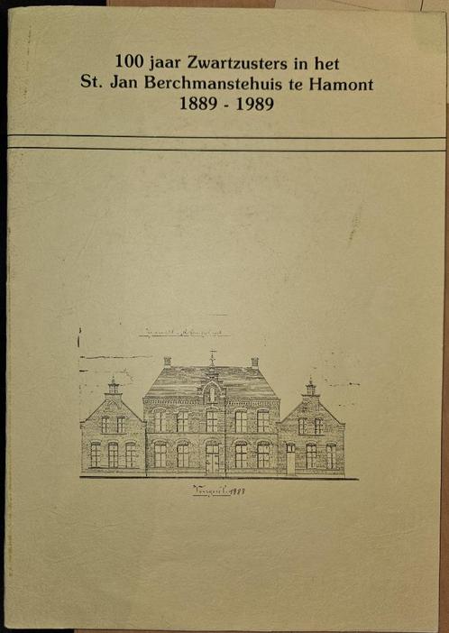 100 jaar Zwartzusters in St. Jan Berchmanstehuis te Hamont 1, Boeken, Geschiedenis | Stad en Regio, Zo goed als nieuw, 20e eeuw of later