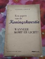 De Koningskwestie, Enlèvement ou Envoi, 20e siècle ou après, Utilisé, Victor Larock