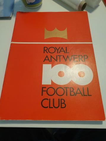 ROYAL ANTWERP 100 FOOTBALL CLUB jubileum uitgave RAFC
