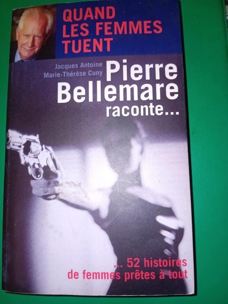 boek pierre bellemare quand les femmes tuent, Ophalen of Verzenden, Zo goed als nieuw, Pierre bellemare