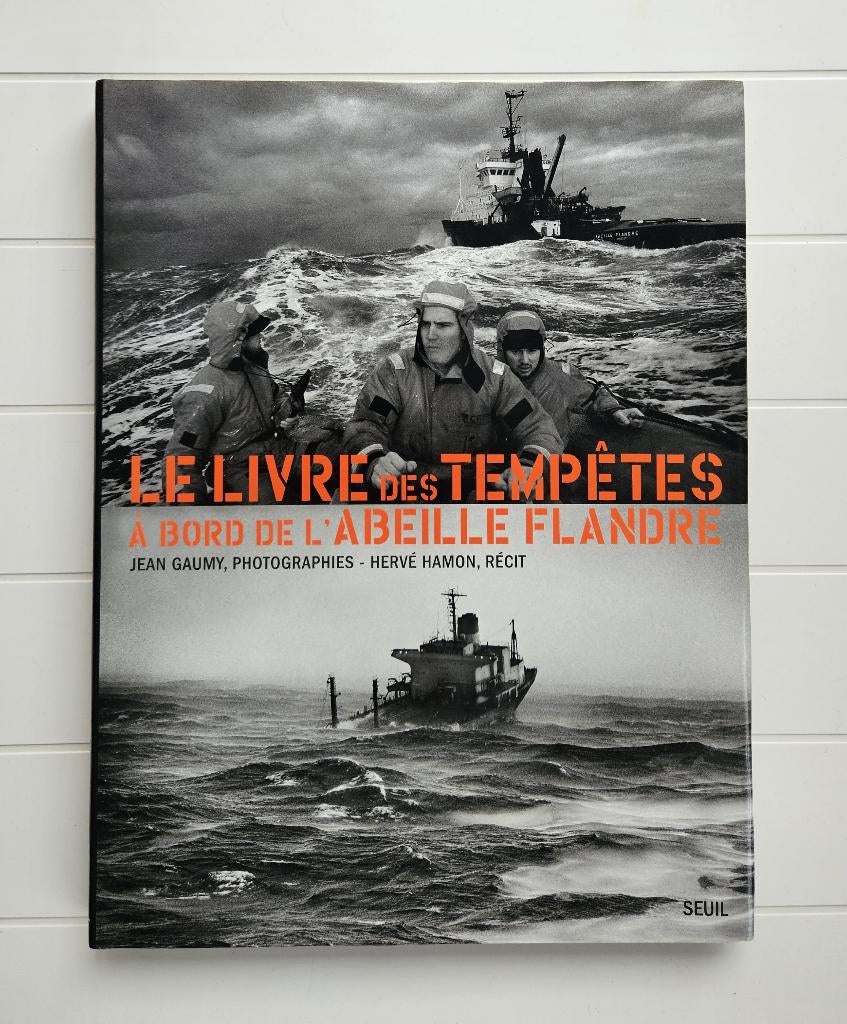 Le livre des tempêtes : à bord de l'Abeille Flandre, Enlèvement ou Envoi, Comme neuf, Jean Gaumy