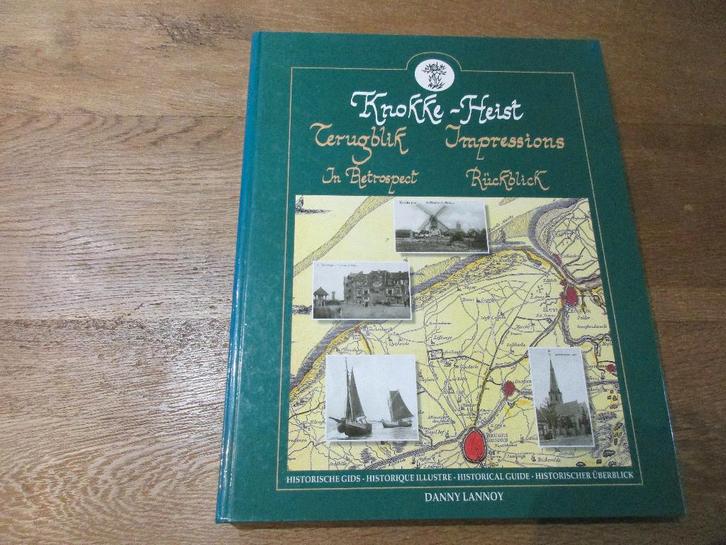 KNOKKE-HEIST TERUGBLIK DANNY LANNOY - 319 BLZ - ZIEN !, Livres, Histoire & Politique, Comme neuf, Enlèvement ou Envoi