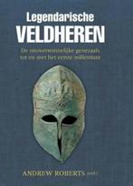 Legendarische veldheren / Andrew Roberts ( red.), Livres, Enlèvement ou Envoi, Comme neuf