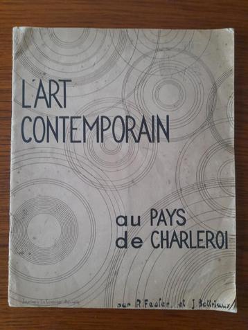 L'art contemporain du pays de Charleroi 32 pages, Enlèvement ou Envoi, Comme neuf