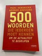 500 woorden die iedereen moet kennen om de actualiteit te be, Ophalen of Verzenden, Marc Hendrickx; Werner Goossens